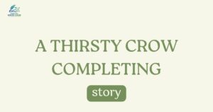 A Thirsty Crow completing story