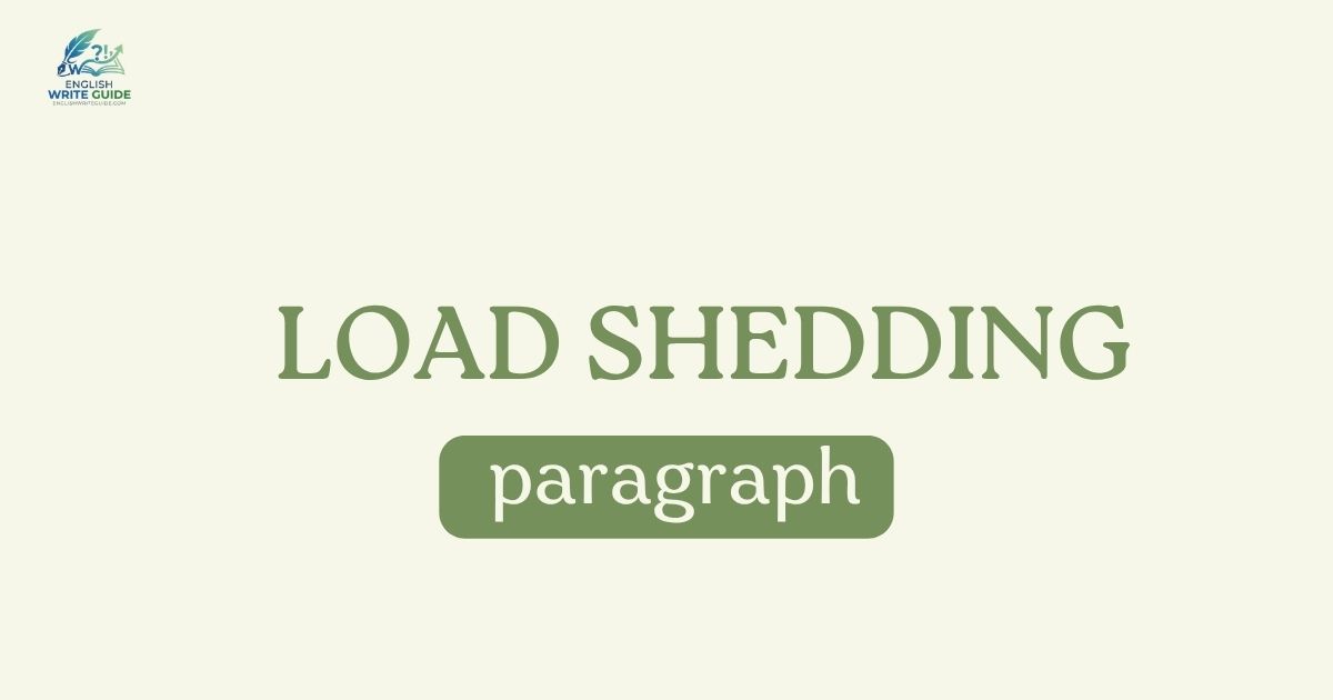 Load Shedding Paragraph