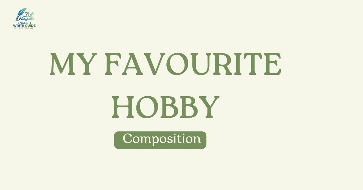 My Favourite Hobby Composition