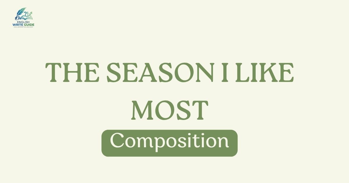 The Season I Like Most Composition