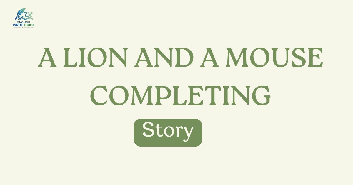 A Lion and a Mouse Completing Story