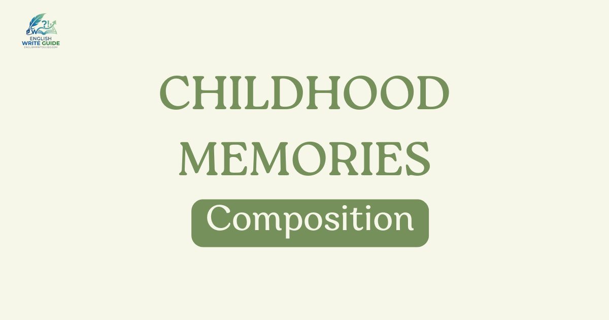 Childhood Memories Composition