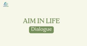 Dialogue Aim in Life