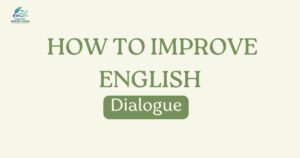 Dialogue How to improve English