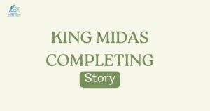 King Midas Completing Story