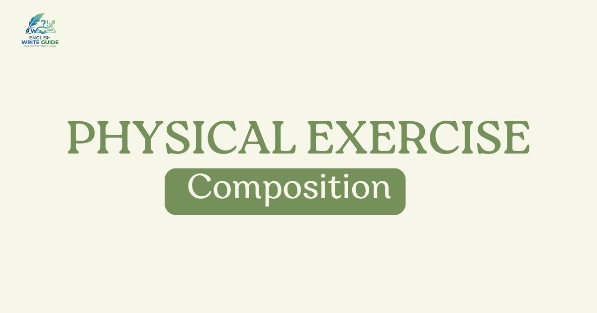 Physical Exercise Composition